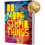 Do More Stupid Things Book