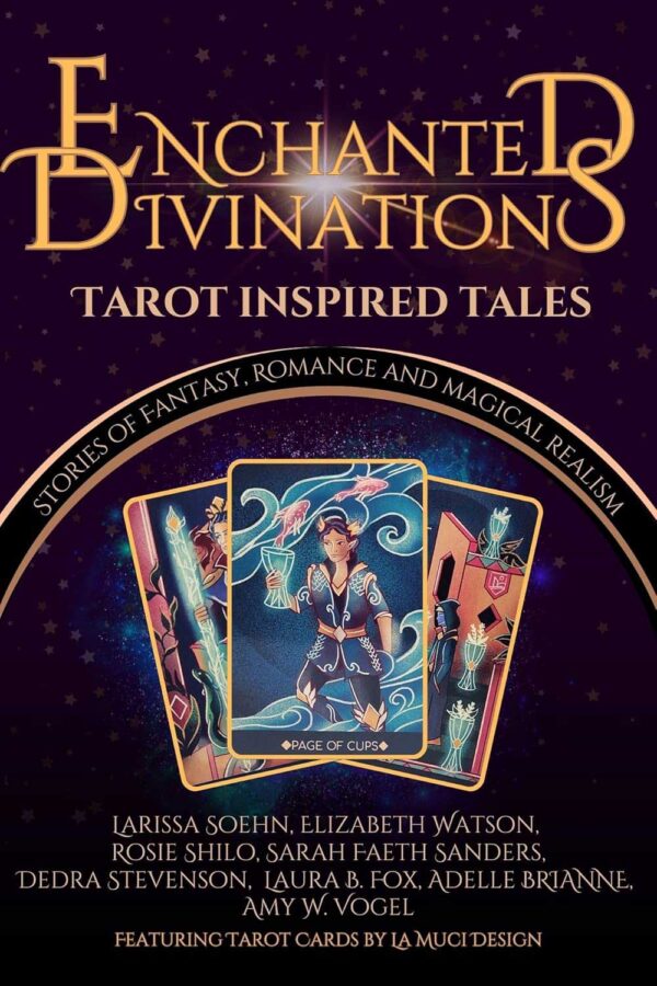 Enchanted Divinations: Tarot Inspired Tales